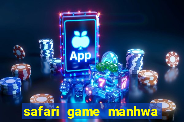 safari game manhwa pt br